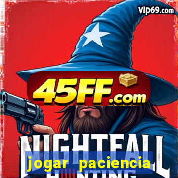 jogar paciencia haja paciencia